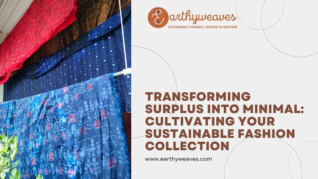 Transforming Surplus into Minimal: Cultivating Your Sustainable Fashion Collection